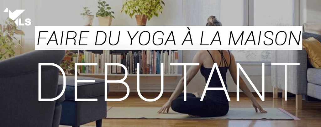Commencez le Yoga à la Maison